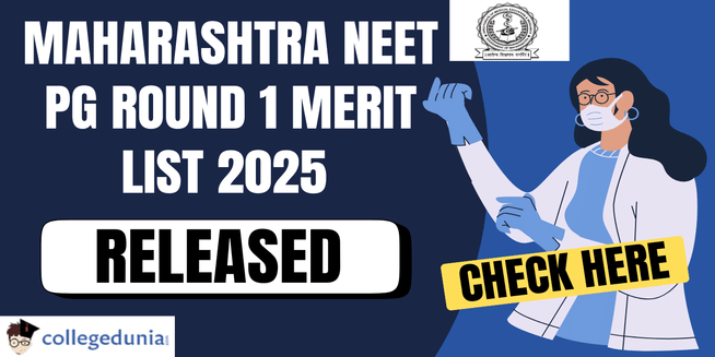Maharashtra NEET PG Round 1 Merit List 2025 Out; Check Seat Allotment and Other Details